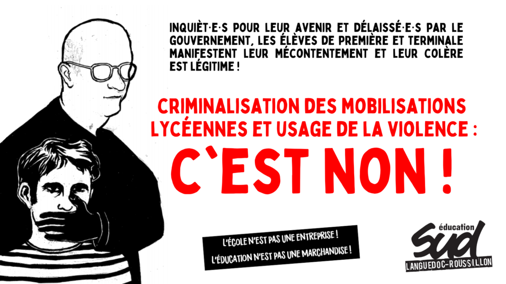 Non à la criminalisation des mobilisations de lycéen·ne·s et à l’usage de la violence !