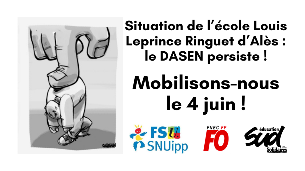 Situation de l’école Louis Leprince-Ringuet d’Alès : le DASEN persiste ! Mobilisons-nous le 4 juin !