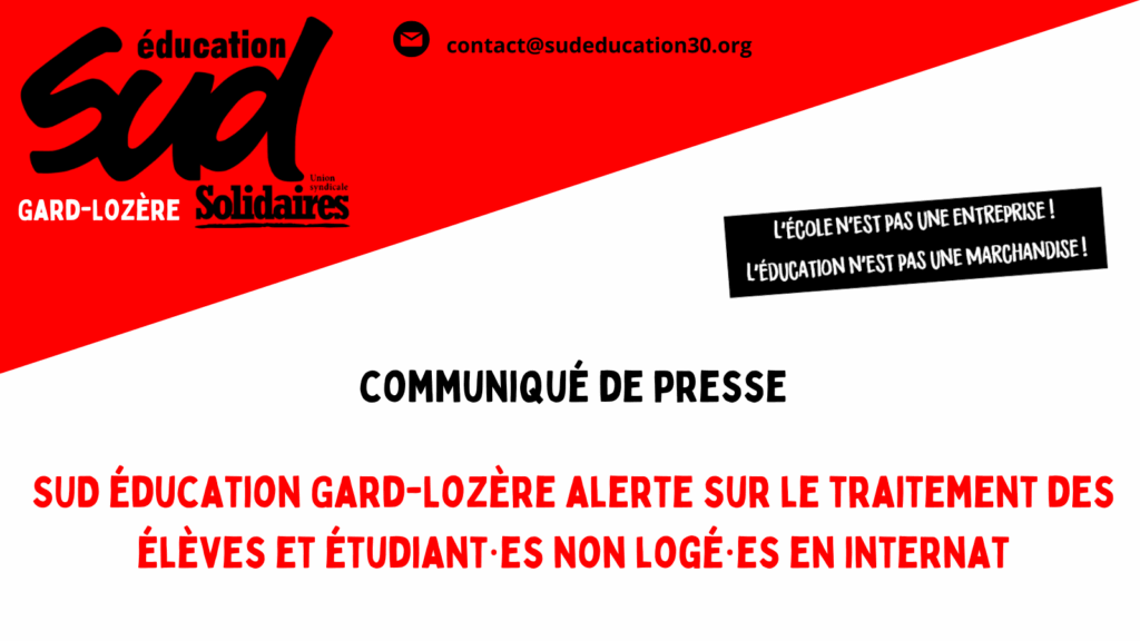 SUD éducation Gard-Lozère alerte sur le traitement des élèves et étudiant·es non logé·es en internat SUD éducation Gard-Lozère alerte sur le traitement des élèves et étudiant·es non logé·es en internat