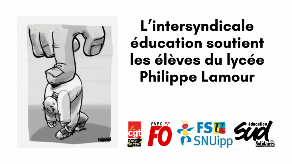 L’intersyndicale éducation soutient les élèves du lycée Philippe Lamour (Nîmes) L’intersyndicale éducation soutient les élèves du lycée Philippe Lamour (Nîmes)